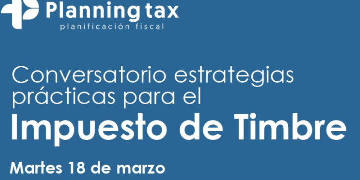 Conversatorio: estrategias prácticas para el impuesto de timbre